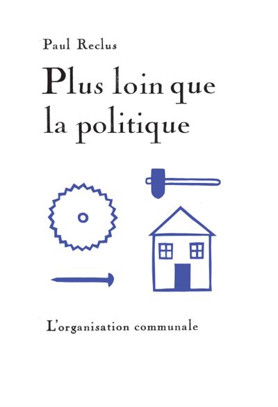 Plus loin que la politique - Paul Reclus - broché
