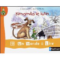 3 Avis Sur Un Monde A Lire Kimamila Cp Serie Rouge Album 1 Kimamila Le Lutin Christian Lamblin Broche Fnac