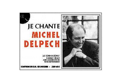 Je chante michel delpech - Michel Delpech - broché