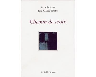 Chemin de croix - Jean-Claude Pirotte - broché