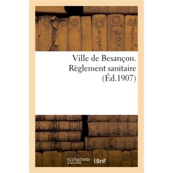 Ville de Besançon. Règlement sanitaire