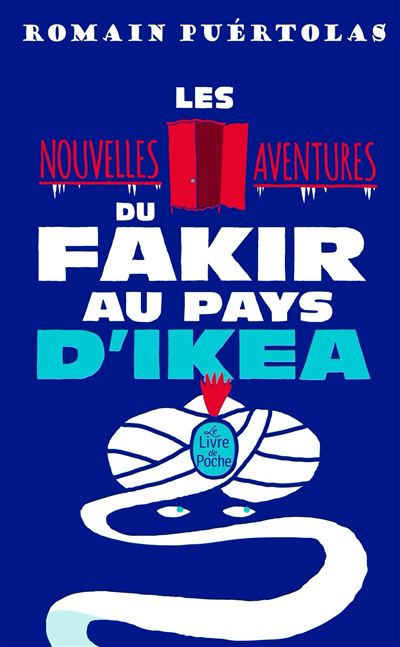 Les Nouvelles Aventures du fakir au pays d'Ikea - Romain Puértolas - Poche