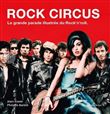 Rock Circus - La grande parade illustrée du Rock'n'roll
