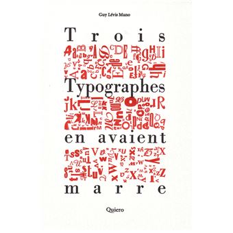 Trois typographes en avaient marre