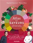 Atlas des saveurs: 1500 accords créatifs et des recettes inspirantes