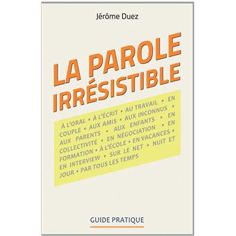 La parole irrésistible