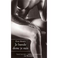 Je bande donc je suis