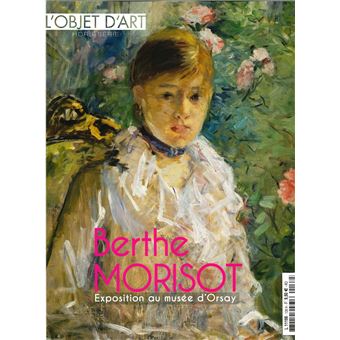 L'objet d'Art HS N°138 Berthe Morisot   - juin 2019