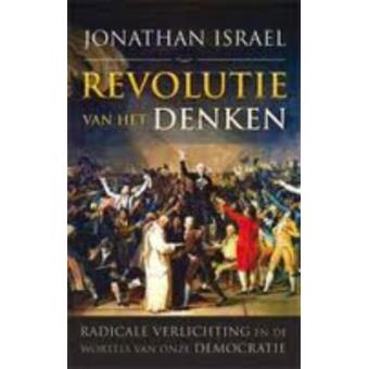 Revolutie van het denken - paperback - Jonathan Israel, Boek Alle ... Revolutie van het denken - paperback - Jonathan Israel, Boek Alle ...
