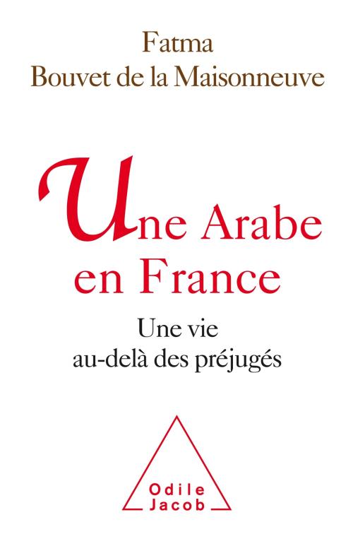 Une Arabe en France broché Fatma Bouvet De La Maisonneuve, Livre tous les livres à la Fnac