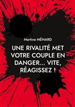 Une rivalité met votre couple en danger... vite, réagissez !