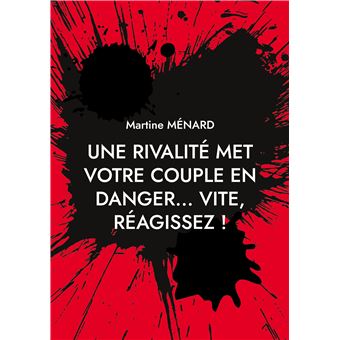 Une rivalité met votre couple en danger... vite, réagissez !