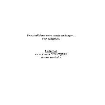 Une rivalité met votre couple en danger... vite, réagissez !