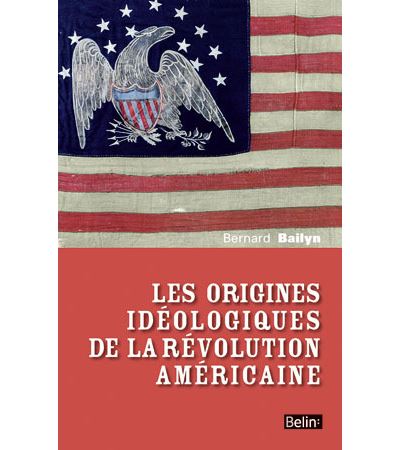 Les origines idéologiques de la révolution américaine