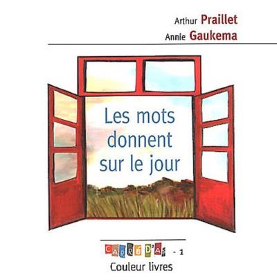 Les mots donnent sur le jour - Arthur Praillet - broché