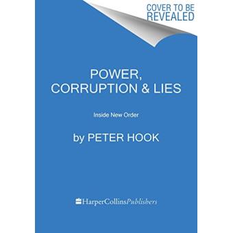 Power, corruption and lies Inside new order relié Peter Hook