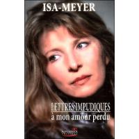Lettres impudiques à mon amour perdu