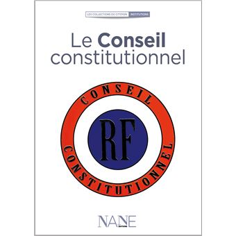 Expliquez-Moi Le Conseil Constitutionnel