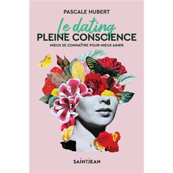 Le dating pleine conscience