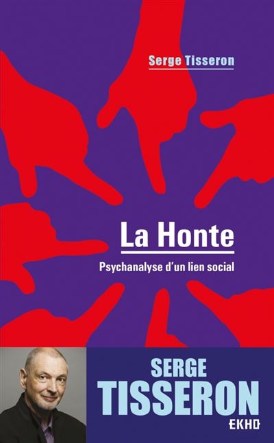 La honte - 4e éd. - Psychanalyse d'un lien social - Serge Tisseron - Poche