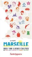 La Carte Marseille Des 100 Lieux Cultes de Films, Séries, Musiques, BD, Romans