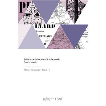 Bulletin de la Société d'émulation du Bourbonnais