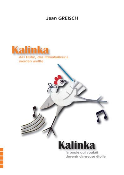 Kalinka, la poule qui voulait devenir danseuse-étoile, Kalinka, das Huhn, das Primaballerin werden wollte