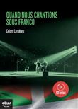 Quand nous chantions sous Franco