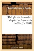 Théophraste Renaudot : d'après des documents inédits (Éd.1884)