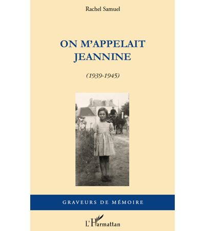 On m'appelait Jeannine, 1939-1945