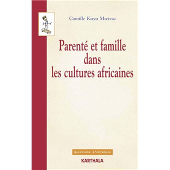Parenté et famille dans les cultures africaines - Points de vue de l'anthropologie juridique - 1