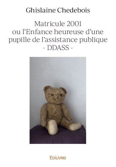 Matricule 2001 ou lenfance heureuse dune pupille de lassista