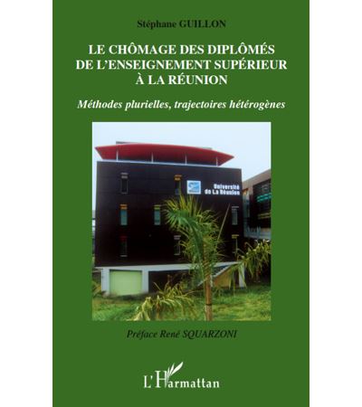 Le chômage des diplômes de l'enseignement supérieur à la Réunion
