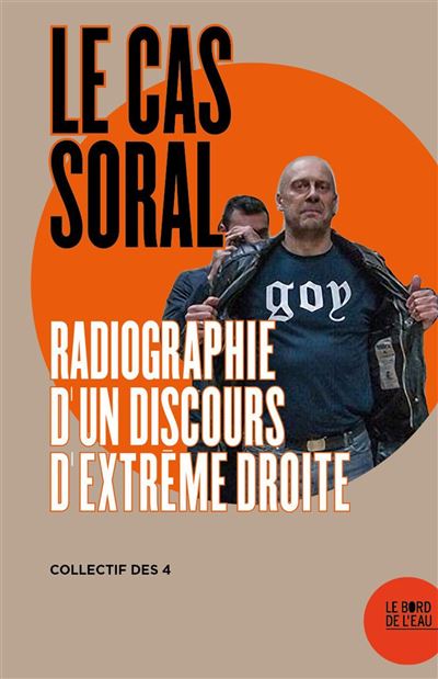 Le Cas Alain Soral -  Collectif Des 4 - broché