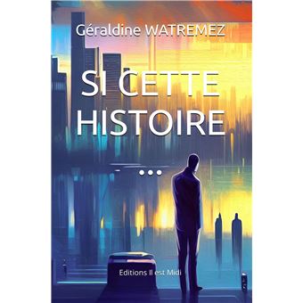 Si cette histoire...