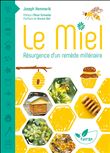 Le miel - Résurgence d'un remède millénaire
