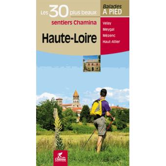 Haute Loire Les 30 Plus Beaux Sentiers Broche Collectif Achat Livre Fnac