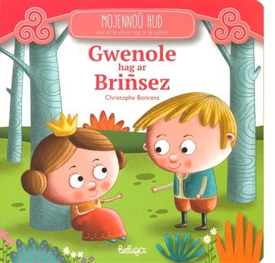 Gwenole hag ar brinsez - Christophe Boncens - cartonné