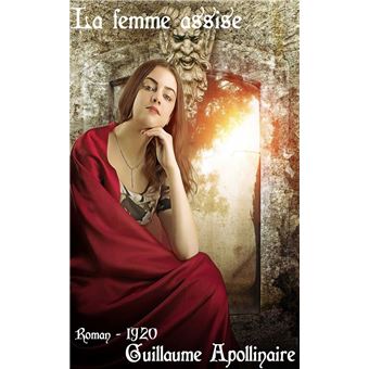 La femme assise Chronique de France et d'Amérique ( Edition intégrale