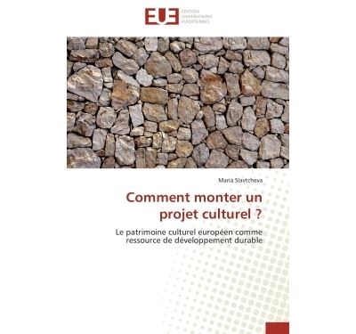 Comment monter un projet culturel ?