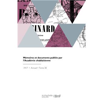Mémoires et documents publiés par l'Académie chablaisienne