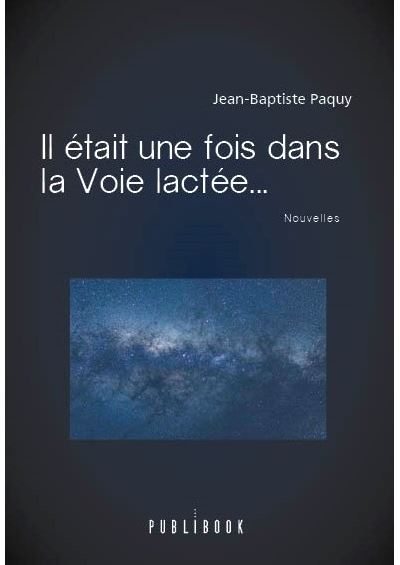 Il était une fois dans la Voie lactée...