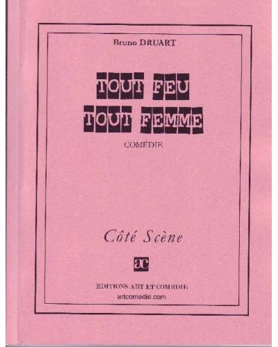 Tout feu tout femme - Bruno Druart - broché