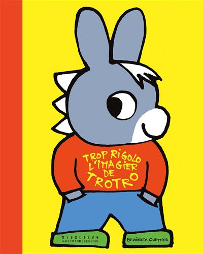 Trop rigolo l'imagier de Trotro - Bénédicte Guettier - cartonné