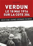 Verdun Le 18 Mai 1916 Sur La Cote 304