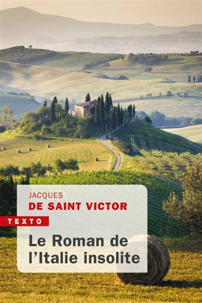 Le roman de l'italie insolite - Jacques De Saint-Victor - Poche
