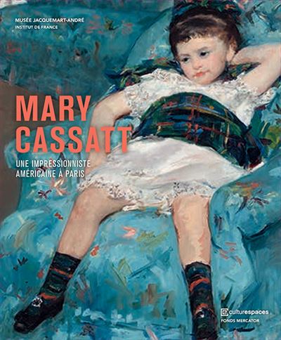Mary cassatt une impressionniste americaine a paris