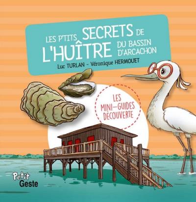 Les p'tits secrets de l'huître du Bassin d'Arcachon