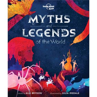 Myths and Legends of the World 1ed -anglais-