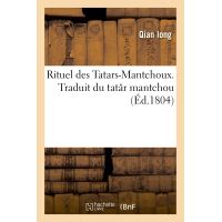 Rituel des Tatars-Mantchoux. Traduit du tatâr mantchou